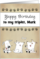 Customizable Happy Birthay for Triplet Mark Yappy Dog Trio card