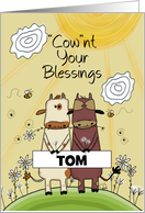 Customizable Name Birthday for Tom Cows and Sign Cownt Your Blessings card