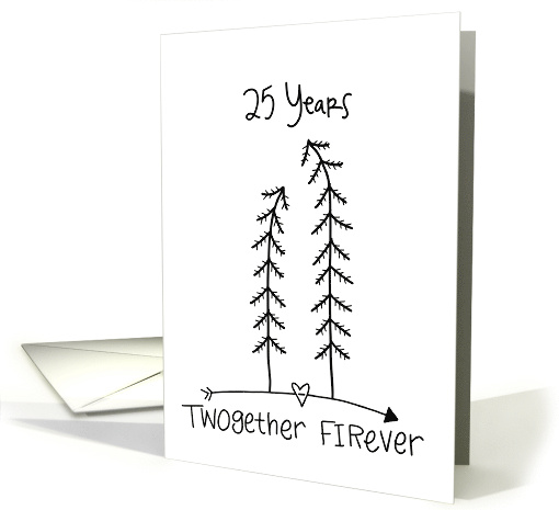 Customizable Happy 25th Anniversary Fir Tree Pun card (1534332)