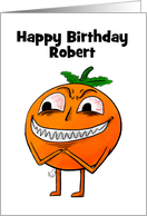 Customizable Happy Birthday to Robert Devious Orange card