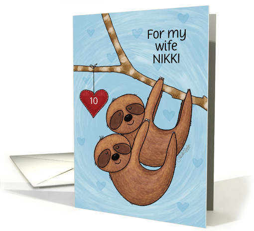 Customizable Name 10th Anniversary for Wife Nikki Sloth Couple card