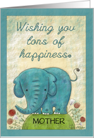 Customizable Happy Birthday Mother Tons of Happiness Blue Elephant card