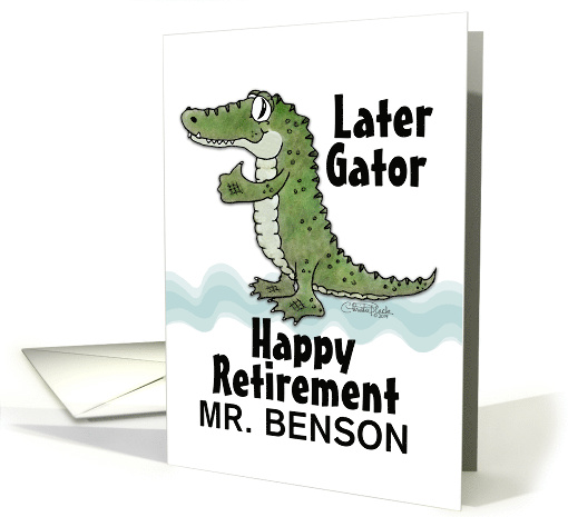 Customizable Name Happy Retirement Later Gator Alligator... (1564944)