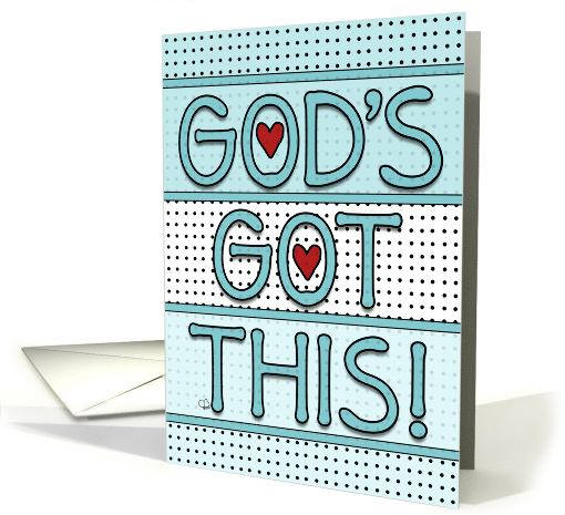 Encouragement Religious Spiritual God's Got This God Loves You card