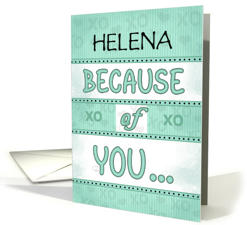 Personalized NameThank You Helena Because Of You Word Art card