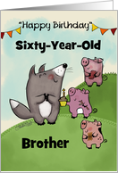 Customizable Birthday for 60 Year Old Brother Three Pigs and Wolf card
