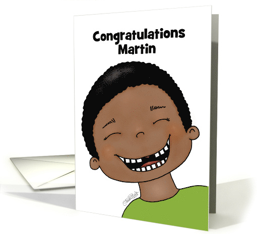 Customizable Congratulations Martin Lost Two Front Teeth... (1582298)