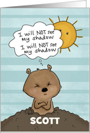 Customizable Name Birthday on Groundhog Day Scott Positive Thoughts card