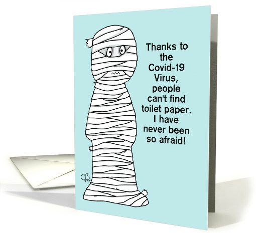 Encouragement With Humor During Covid 19 Virus Scared Mummy card