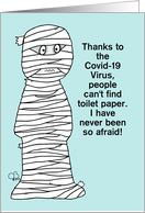 Encouragement With Humor During Covid 19 Virus Scared Mummy card