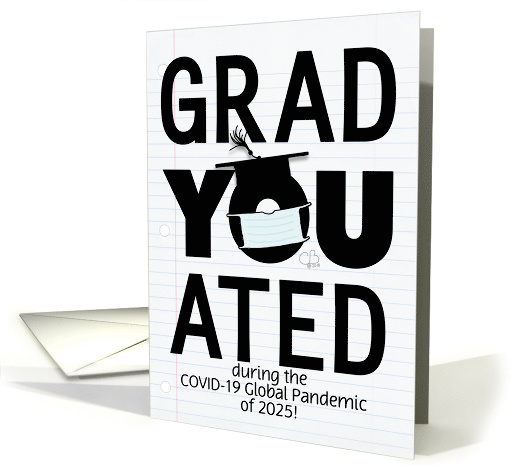 Customizable Graduation 2025 COVID19 Pandemic GradYOUated... (1611930)