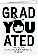 Customizable Graduation 2025 COVID19 Pandemic GradYOUated Graduated card
