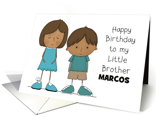 Happy Birthday Little Brother Marcos Older Girl with Younger Boy card