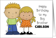 Happy Birthday Big Brother Carlson Older Boy with Younger Girl Blond card