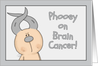 Get Well Phooey on Brain Cancer Hairless Hare Gray Ribbon Ears card