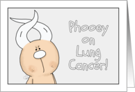 Get Well Phooey on Lung Cancer Hairless Hare White Ribbon Ears card