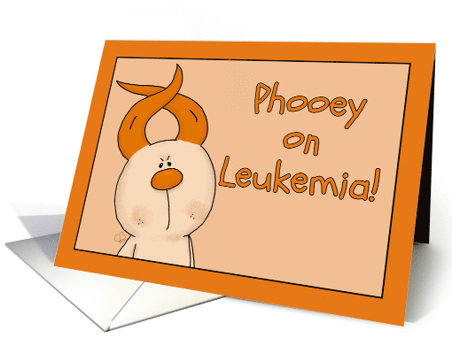 Get Well Phooey on Leukemia Hairless Hare Orange Ribbon Ears card
