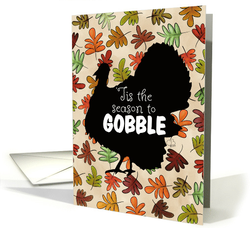Tis the Season to Gobble Happy Thanksgiving Turkey... (1653948)
