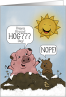 Humorous Happy Groundhog Day Ground HOG card