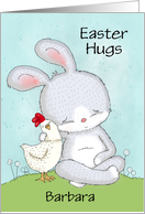 Customizable Name Barbara Happy Easter Hugging Rabbit and Chicken card