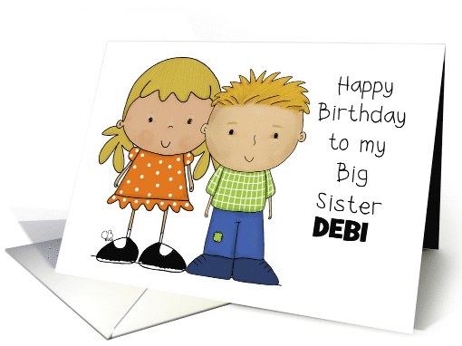 Happy Birthday Big Sister Debi Younger Boy with Older Girl Blond card