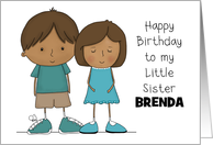 Happy Birthday Little Sister Brenda Older Boy with Younger Girl card