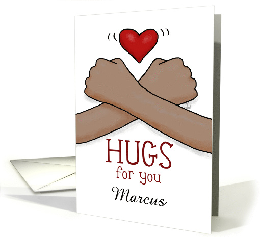 Customizable Sympathy Hugs for You Marcus Crossed Arms... (1684130)