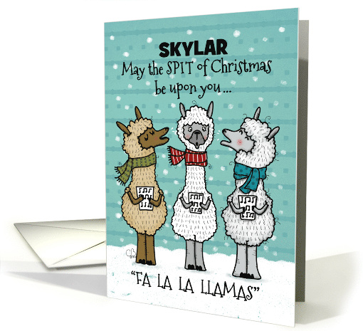 Customizable Christmas for Skylar Funny Singing Spitting Llamas card