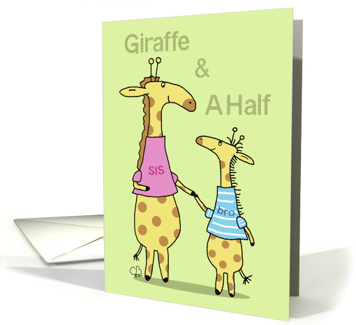 Happy Birthday Half Brother From Big Sister Two Giraffes... (1695522)