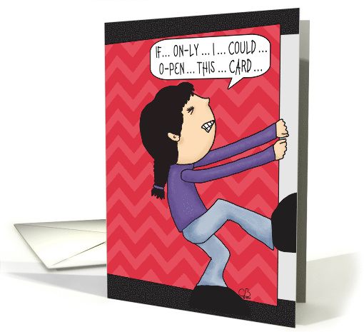 Happy Birthday Humor Woman Struggles to Open Large card (1734288)