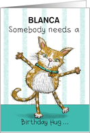 Customizable Happy Birthday for Blanca Hugging Tabby Cat card
