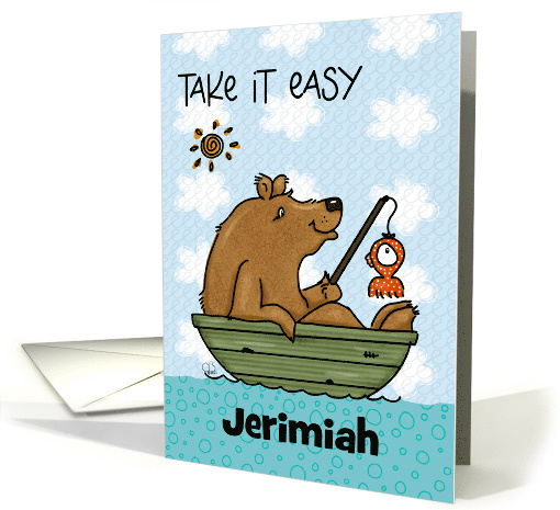 Customizable Happy Birthday Jerimiah Take it Easy Boating Bear card
