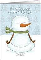 Customizable Holiday Greetings Sister FroZEN Meditating Snowman card