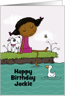 Customizable Name Happy Birthday Jackie Dark Skin Girl by the Pond card