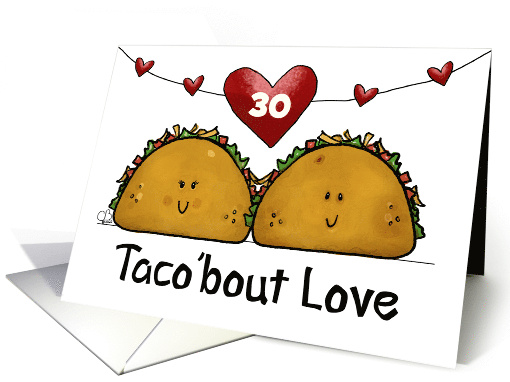 Taco Couple Tacobout Love Customizable Happy 30th Anniversary card