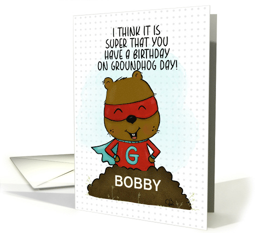 Superhero Groundhog Happy Birthday on Groundhog Day for Bobby card