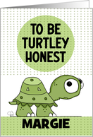 Turtley Honest Cute...