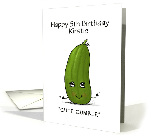 Cute Cucumber Big Deal Wordplay Customizable 5th Birthday Kirstie card