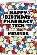 Pills Medication Customizable Happy Birthday for Pharmacy Tech Miranda card