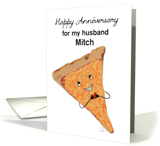 Customizable Happy Anniversary for Husband Mitch Pizza... (1792570)