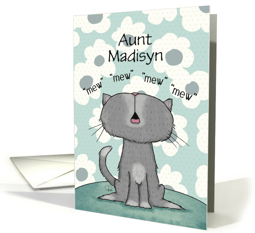 Customizable Happy Birthday Aunt Madisyn Birthday Wish Four Mew card