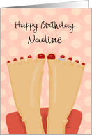 Customizable Happy Birthday Nadine Fancy Feet Painted Toenails card