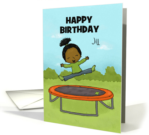 Customizable Happy Birthday Jill Dark Skin Girl Jumping... (1804006)