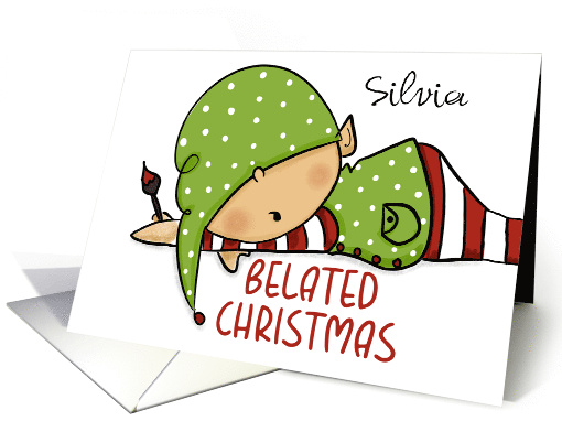 Customizable Happy Belated Merry Christmas Sleepy Elf Silvia card