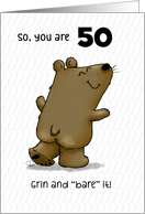 Customizable 50th Birthday Grin and Bare It Funny Bear Butt card