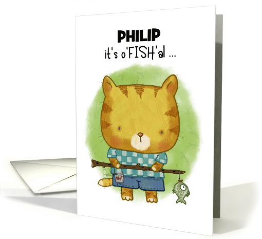 Happy Birthday Philip Cat with Fishing Pole It's oFISHal card