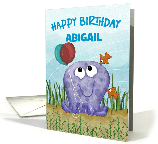 Customizable Happy Birthday Abigail Octopus with Balloons card