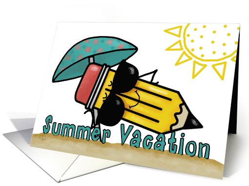 Enjoy Summer Vacation End of School Sunbathing Pencil on Beach card