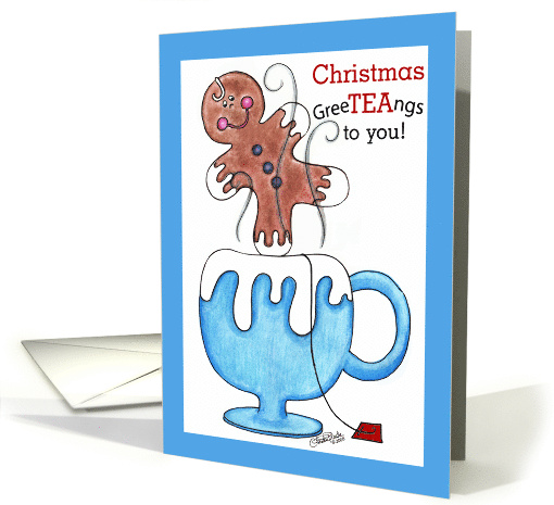 Christmas Greetings Teacup with Gingerbread Man Play on Words card