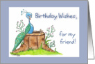 Peacock Birthday-friend card